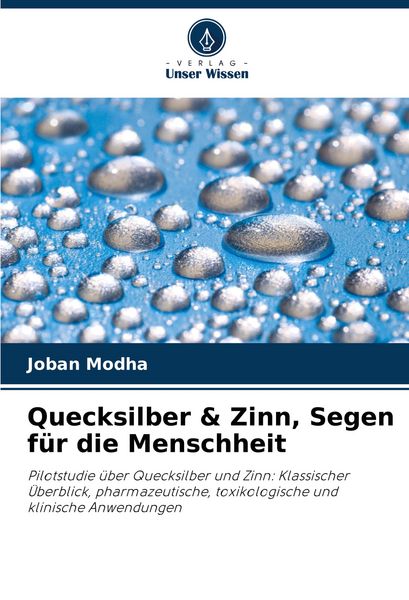 Produktbild: Quecksilber & Zinn, Segen f&uuml;r die Menschheit