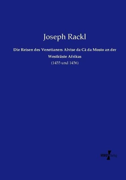 Produktbild: Die Reisen des Venetianers Alvise da C&agrave; da Mosto an der Westk&uuml;ste Afrikas