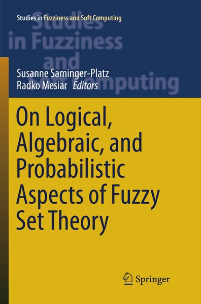 Produktbild: On Logical, Algebraic, and Probabilistic Aspects of Fuzzy Set Theory