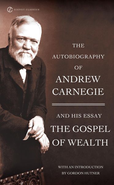 Produktbild: The Autobiography of Andrew Carnegie and The Gospel of Wealth