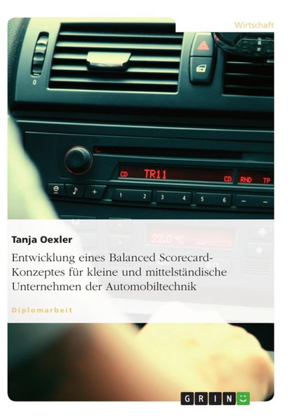 Produktbild: Entwicklung eines Balanced Scorecard-Konzeptes f&uuml;r kleine und mittelst&auml;ndische Unternehmen - dargestellt im Bereich Automobiltechnik der XY GmbH