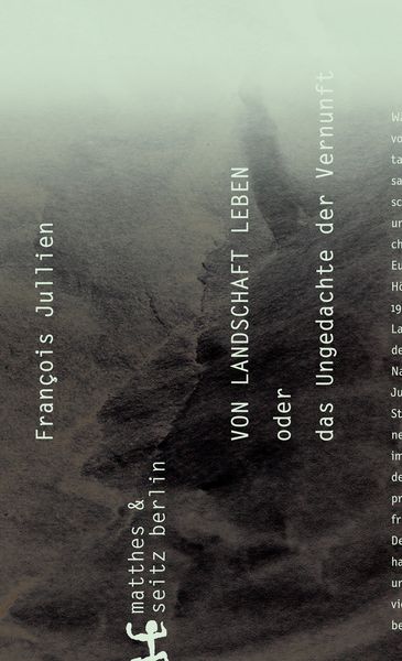 Von Landschaft leben, Gebundene Ausgabe von Francois Jullien, Matthes & Seitz, 978-3-95757-254-7