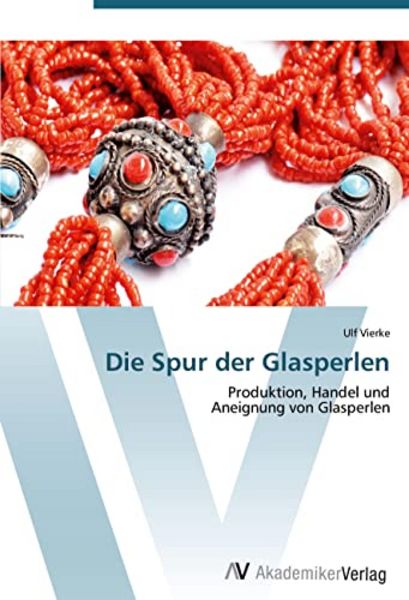 Die Spur der Glasperlen, Taschenbuch von Ulf Vierke, VDM, 9783836431637