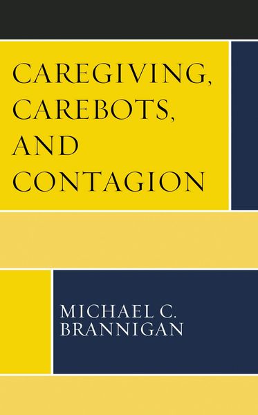 Produktbild: Caregiving, Carebots, and Contagion
