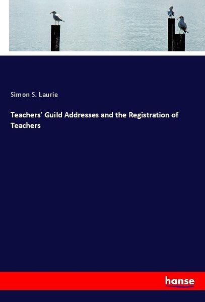 Produktbild: Teachers' Guild Addresses and the Registration of Teachers