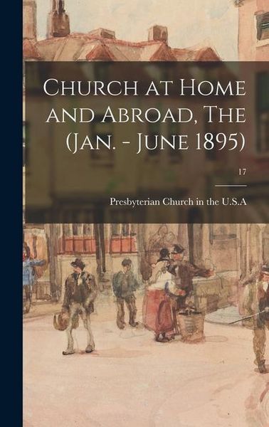 Produktbild: Church at Home and Abroad, The (Jan. - June 1895); 17