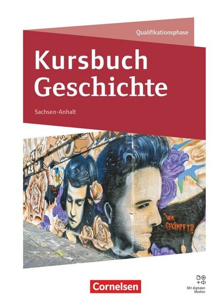 Kursbuch Geschichte - Sachsen-Anhalt - Ausgabe 2026 - 11./12. Schuljahr, Gebundene Ausgabe von Miriam Hoffmeyer,Johannes Garten,Felix Heydick,Tina
