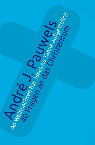 Produktbild: An Weihnachten hat Jesus ne Tanne aufgestellt?!