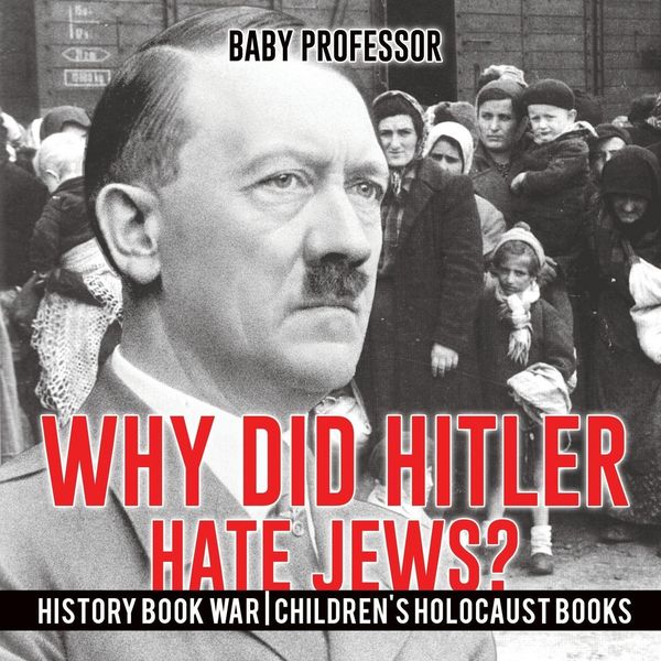 Produktbild: Why Did Hitler Hate Jews? - History Book War | Children's Holocaust Books