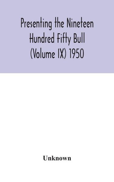 Produktbild: Presenting The Nineteen Hundred Fifty Bull (Volume IX) 1950