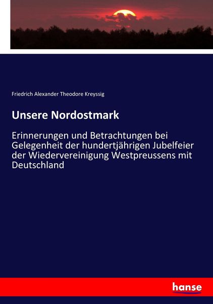 Unsere Nordostmark, Taschenbuch von Friedrich Alexander Theodore Kreyssig, Hansebooks, 9783744675673