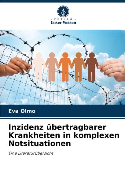 Produktbild: Inzidenz &uuml;bertragbarer Krankheiten in komplexen Notsituationen
