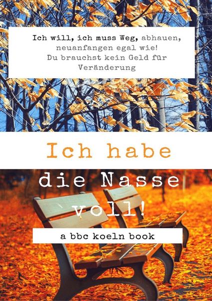 Produktbild: Ich will weg. Ich habe die Nasse voll!