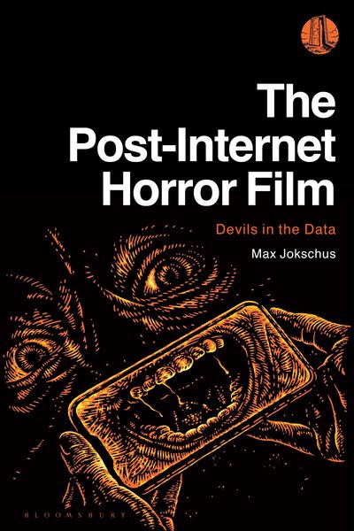 Produktbild: The Post-Internet Horror Film