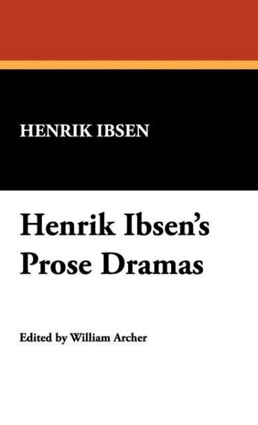 Produktbild: Ibsen, H: Henrik Ibsen's Prose Dramas