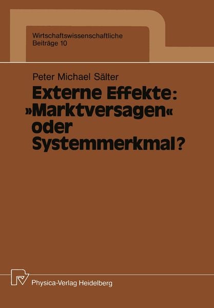 Produktbild: Externe Effekte: &bdquo;Marktversagen&ldquo; oder Systemmerkmal?