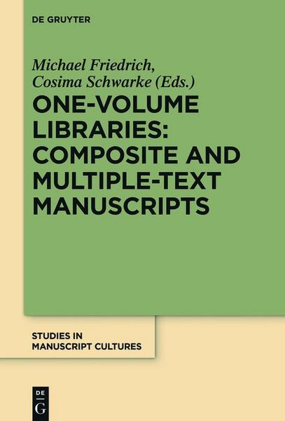 Produktbild: One-Volume Libraries: Composite and Multiple-Text Manuscripts