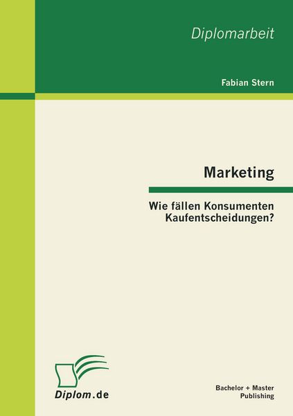 Produktbild: Marketing: Wie f&auml;llen Konsumenten Kaufentscheidungen?