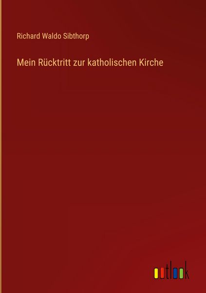 Produktbild: Mein R&uuml;cktritt zur katholischen Kirche