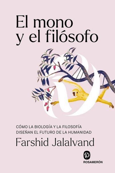 Produktbild: El mono y el fil&oacute;sofo : c&oacute;mo la biolog&iacute;a y la filosof&iacute;a dise&ntilde;an el futuro de la humanidad