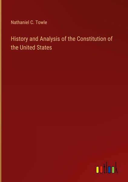 Produktbild: History and Analysis of the Constitution of the United States