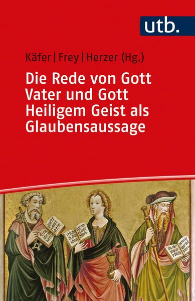 Produktbild: Die Rede von Gott Vater und Gott Heiligem Geist als Glaubensaussage