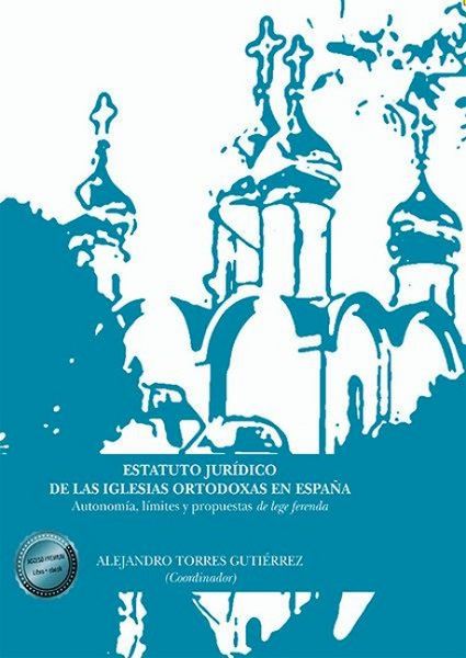 Produktbild: Estatuto jur&iacute;dico de las iglesias ortodoxas en Espa&ntilde;a : autonom&iacute;a, l&iacute;mites y propuestas de lege ferenda