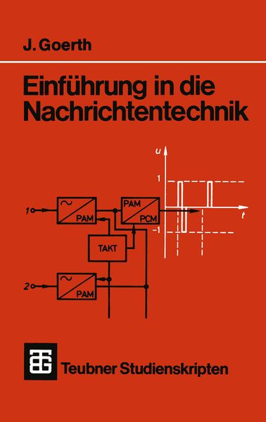 Einführung in die Nachrichtentechnik, Taschenbuch von Joachim Goerth, Vieweg & Teubner, 9783519000914