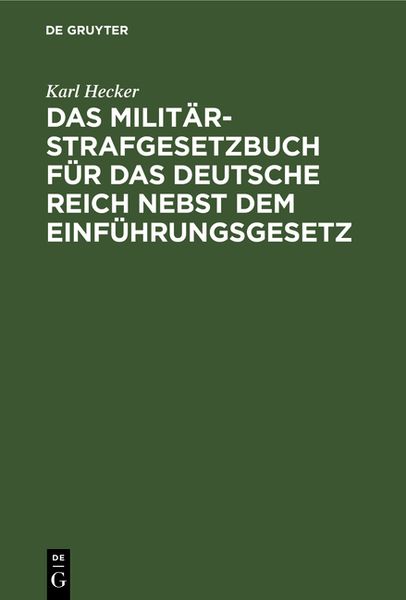 Produktbild: Das Milit&auml;r-Strafgesetzbuch f&uuml;r das Deutsche Reich nebst dem Einf&uuml;hrungsgesetz