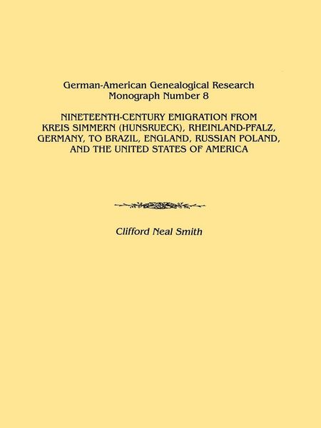 Produktbild: Nineteenth-Century Emigration from Kreis Simmern (Hunsrueck), Rheinland-Pfalz, Germany, to Brazil, England, Russian Poland, and the United States of a
