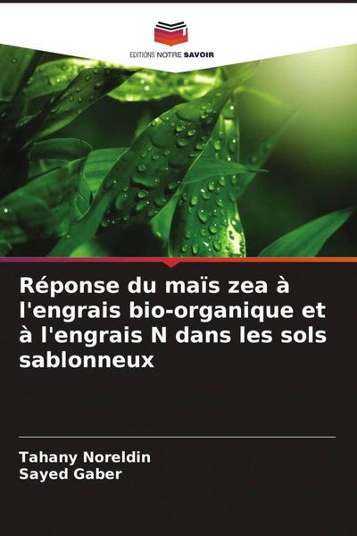 Produktbild: R&eacute;ponse du ma&iuml;s zea &agrave; l'engrais bio-organique et &agrave; l'engrais N dans les sols sablonneux