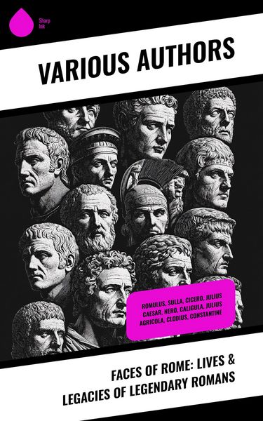 Produktbild: Faces of Rome: Lives & Legacies of Legendary Romans