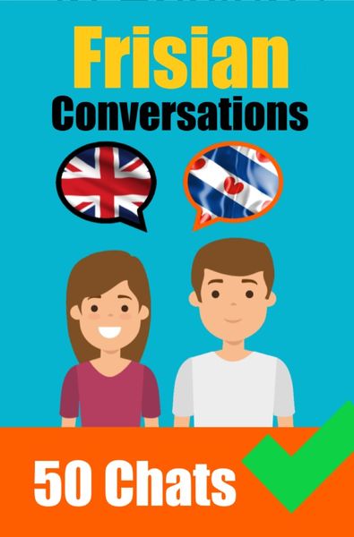 Conversations in Frisian | English and Frisian Conversations Side by Side, Taschenbuch von Auke de Haan, Epubli, 9783758427626