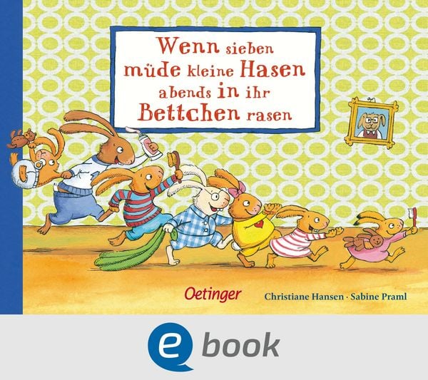 Produktbild: Wenn sieben m&uuml;de kleine Hasen abends in ihr Bettchen rasen