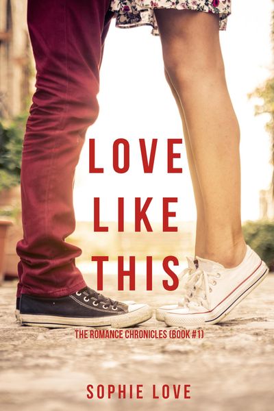 Produktbild: Love Like This (The Romance Chronicles-Book #1)