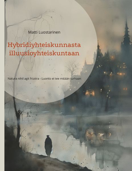 Produktbild: Hybridiyhteiskunnasta illuusioyhteiskuntaan