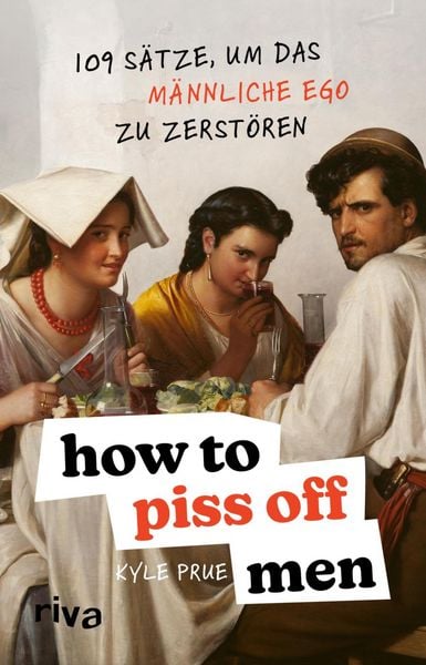 Produktbild: How To Piss Off Men