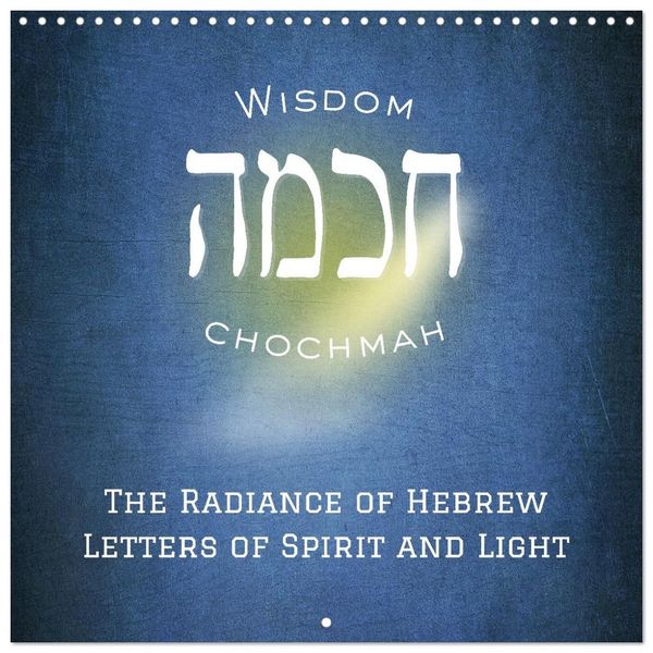 Produktbild: The Radiance of Hebrew Letters of Spirit and Light (Wall Calendar 2027 12 &times; 12 Inch) CALVENDO 12 Month Wall Calendar