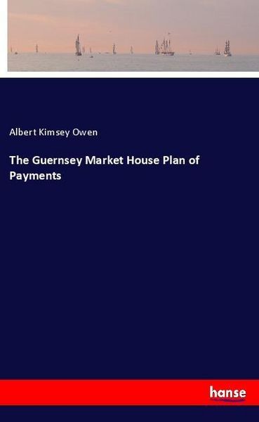 Produktbild: The Guernsey Market House Plan of Payments