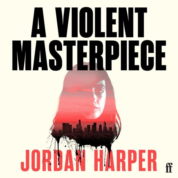 A Violent Masterpiece - Jordan Harper, Audio, 9780571403790