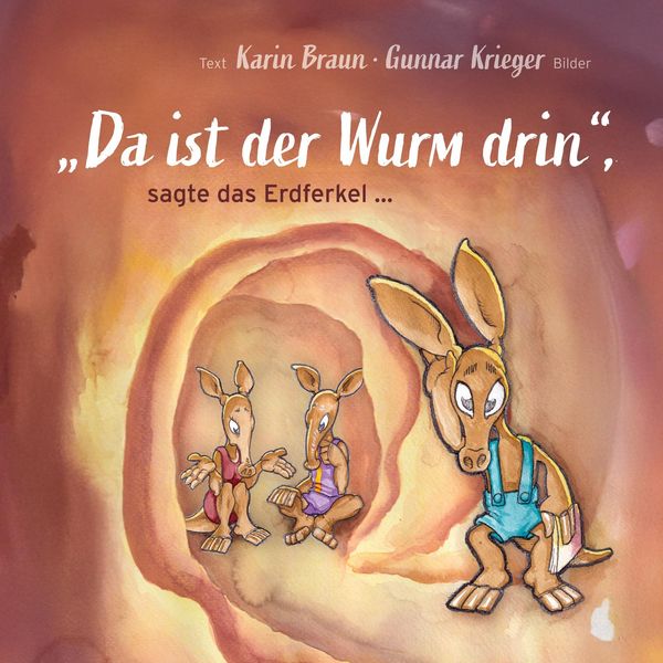Produktbild: "Da ist der Wurm drin", sagte das Erdferkel ...