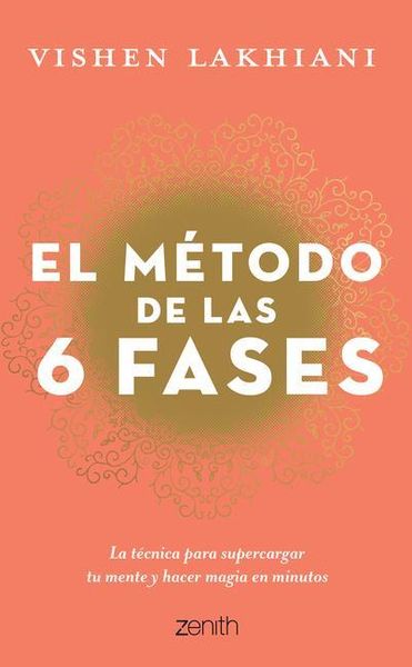Produktbild: El M&eacute;todo de Las 6 Fases: La T&eacute;cnica Probada Para Supercargar Tu Mente, Lograr Tus Objetivos Y Hacer Magia En Minutos