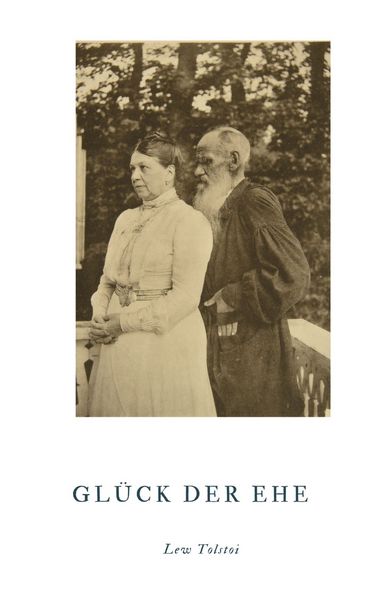 Glück der Ehe, Taschenbuch von Leo N. Tolstoi, BoD – Books on Demand, 9783759768520