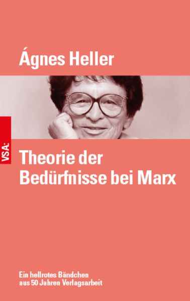 Theorie der Bedürfnisse bei Marx, Taschenbuch von Ágnes Heller, Vsa, 978-3-96488-149-6