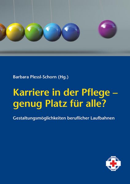 Produktbild: Karriere in der Pflege - genug Platz f&uuml;r alle?