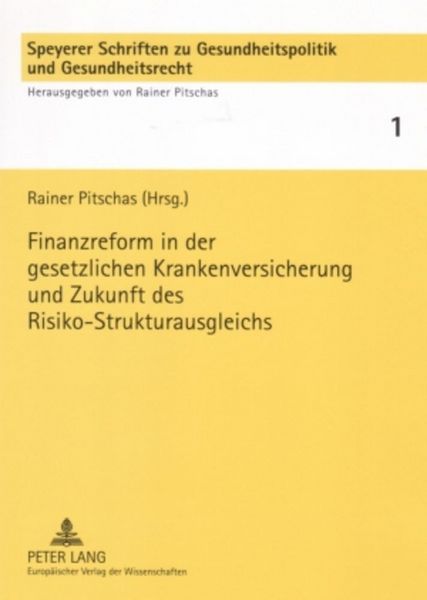 Produktbild: Finanzreform in der gesetzlichen Krankenversicherung und Zukunft des Risiko-Strukturausgleichs