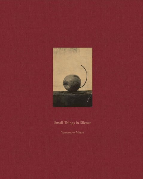 Produktbild: Masao Yamamoto: Small Things in Silence