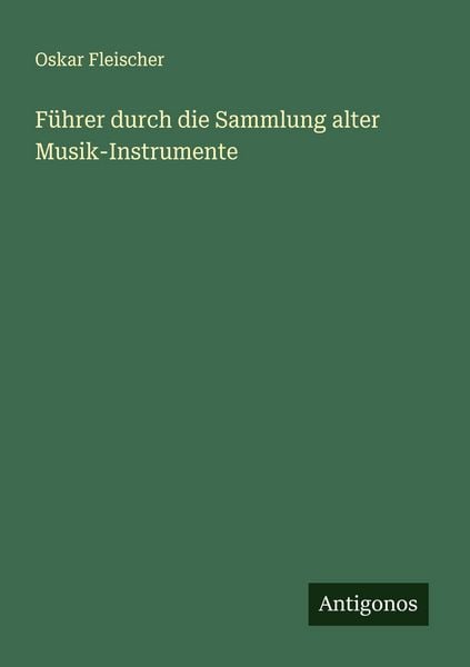 Produktbild: F&uuml;hrer durch die Sammlung alter Musik-Instrumente