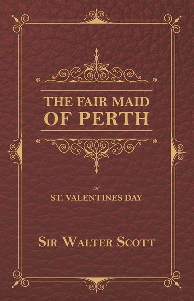 Produktbild: The Fair Maid of Perth, or St. Valentines Day