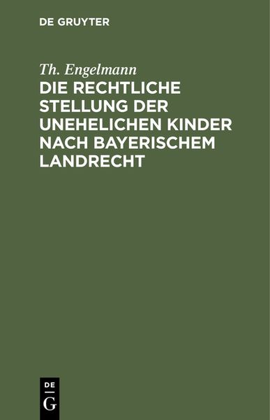 Produktbild: Die rechtliche Stellung der unehelichen Kinder nach Bayerischem Landrecht